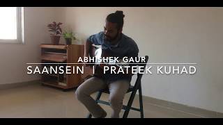 Saansein | Abhishek Gaur | Karwaan | Home Sessions