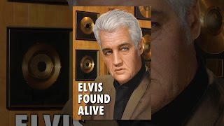 Elvis Found Alive