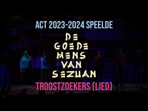 ACT 23-24 | De Goede Mens Van Sezuan | ♫ Troostzoekers ♫