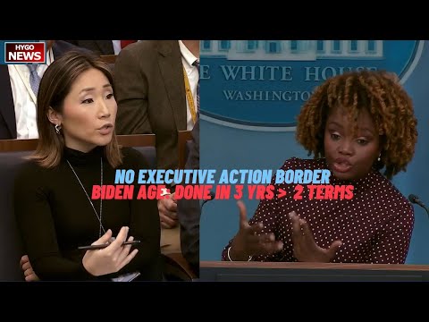 KJP: No Executive Action Could Secure Border; Biden Age: Gotten More Done In 3 Yrs Than Most 2 Terms