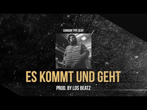 DARDAN ft. LUCIANO TYPE BEAT - ES KOMMT UND GEHT (Prod. by Ld$)