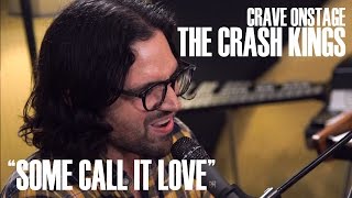 CraveOnstage - The Crash Kings Perform "Some Call It Love" Live at BedrockLA
