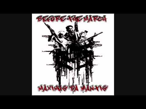 Before Tha March Ft Milwaukee Artist Maximus Da Mantis