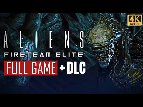 Aliens: Fireteam Elite Full Game + DLC Complete Gameplay Walkthrough