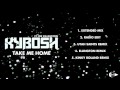 Kybosh feat Joe Killington - Take Me Home (Utah ...