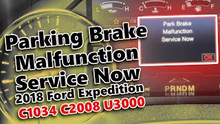 Parking Brake Malfunction on a 2018 Ford Expedition C1034 C2008 U3000