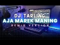 Dj Tarling Jadul Aja Marek Maning IWI S Remix Version