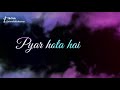 Aaj Hi Yaaro Kisi Pe Lyrics WhatsApp Status Video On Tiktok