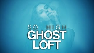 So High (feat. Ghost Loft) Music Video