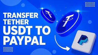 How to Transfer Tether USDT to PayPal Instantly | Sell USDT for PayPal