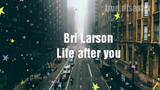 Lyrics//Brie Larson - Life after you