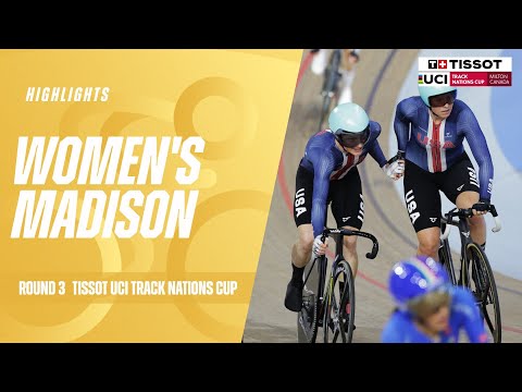 Women's Madison Highlights - Milton, Canada | 2024 Tissot UCI Track Nations Cup