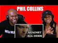 First Time Reaction to Phil Colins - Against All Odds