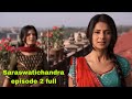 2025 Mein Phir Se Trend Saraswatichandra Ka Iconic Episode 2
