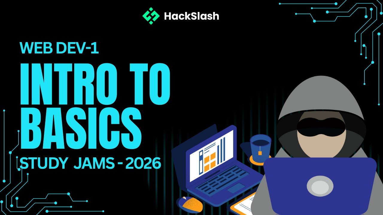 Introduction to Web Development | Study Jams 2026 by Hackslash NITP