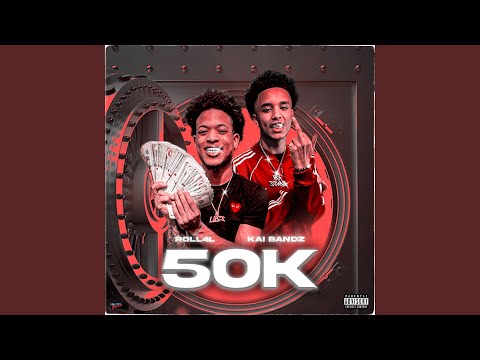 50K (feat. kai bandz)