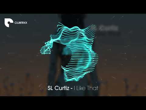 SL Curtiz - I Like That (Mainstage / Electro House | CLUBTRXX)
