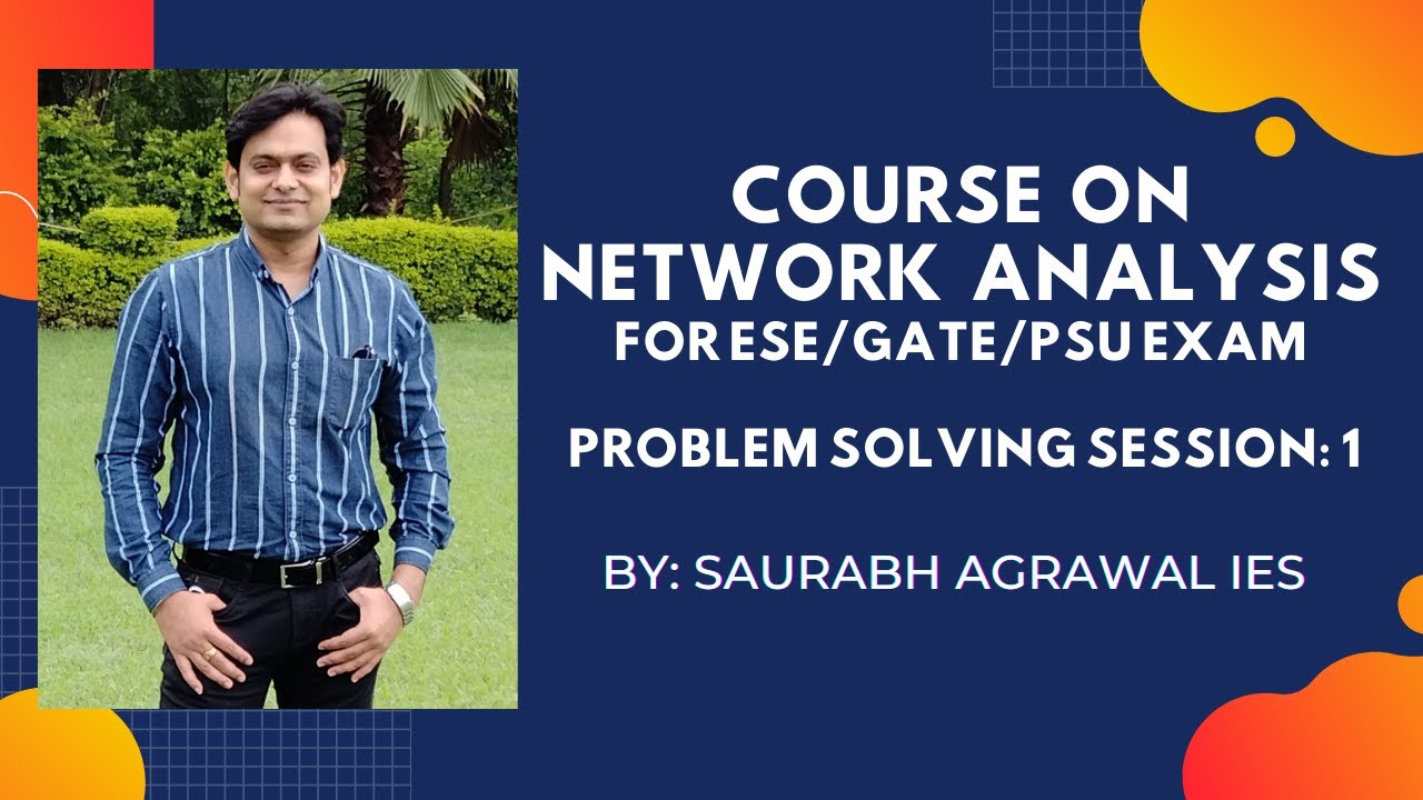 #NETWORKANALYSIS : PROBLEM SOLVING SESSION 1 (General Problems)