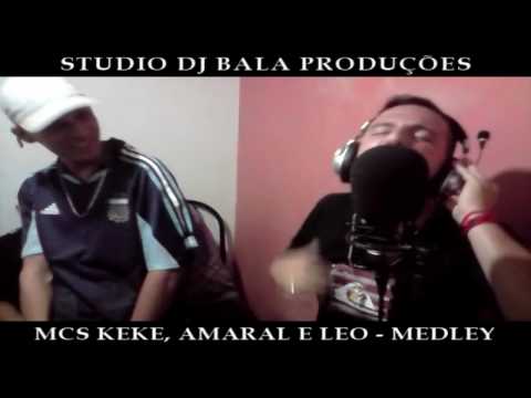MCS KEKE, AMARAL E LEO - MEDLEY (STUDIO DJ BALA) PART 2