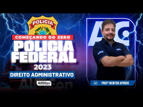 Concurso PF 2023 - Começando do Zero - Direito Administrativo | Alfacon
