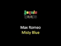 Max Romeo - Misty Blue