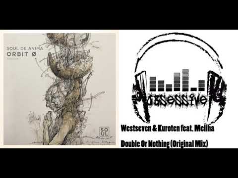 Westseven & Kuroten feat. Meliha - Double Or Nothing (Original Mix)