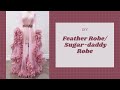 DIY: Feather Robe/Sugar Daddy Robe!