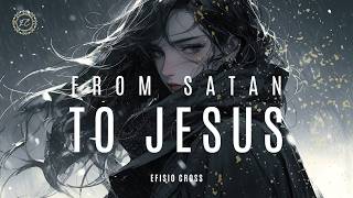 &quot;FROM SATAN TO JESUS&quot; | Efisio Cross 「NEOCLASSICAL MUSIC」