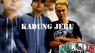 Download lagu NDX A.K.A TERBARU 2018 - KADUNG JERU ( DANGDUT KOPLO HITS ) mp3 Download lagu NDX A.K.A TERBARU 2018 - KADUNG JERU ( DANGDUT KOPLO HITS ) mp3
