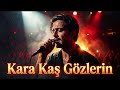 Ayros Kara Kaş Gözlerin Elmas Canlı Sahne Performansı Duygusal Arabesk Anadolu Rock Cover