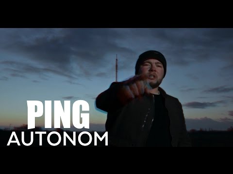 Ping - Autonom (Official Video HD)