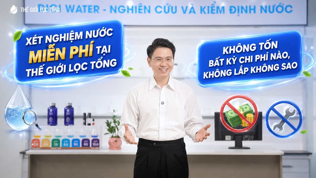 Xét nghiệm nước miễn phí tại Thế Giới Lọc Tổng - Không tốn bất kỳ chi phí nào, không lắp không sao