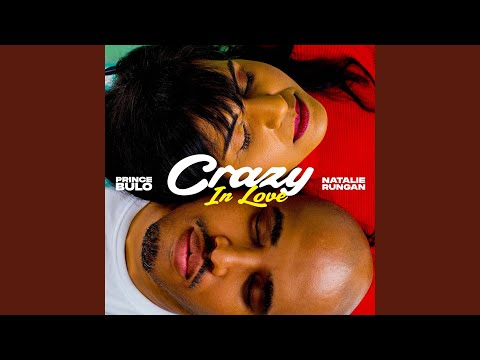 Crazy In Love (feat. Natalie Rungan)