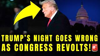 🚨Trump PANICS As CONGRESS Just Dropped A Late-Night BOMBWSHELL