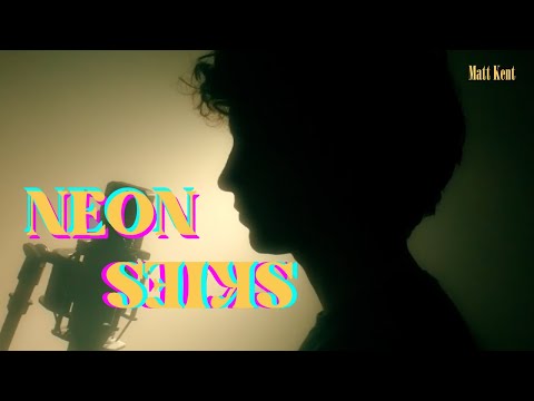 Matt Kent - Neon Skies (Official Music Video)