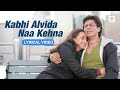 Kabhi Alvida Naa Kehna Lyrical Video Shah Rukh Khan Rani Mukherjee Sonu Nigam Alka Yagnik
