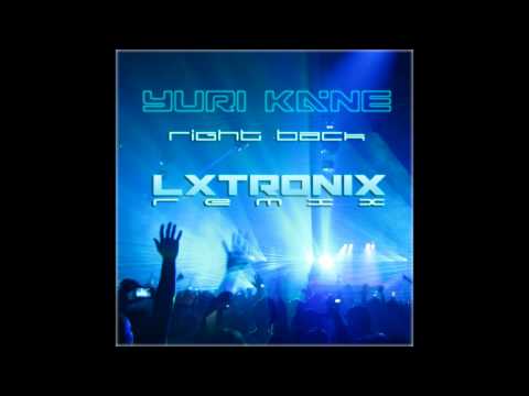 Yuri Kane - Right Back (LX-Tronix Radio Mix)