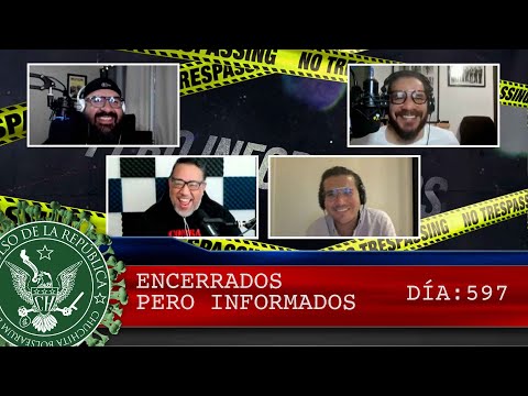 ENCERRADOS PERO INFORMADOS DÍA: 597 - EL PULSO DE LA REPÚBLICA