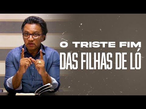 Segunda às 18 - O Triste Fim das Filhas de Ló
