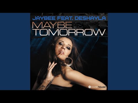 Maybe Tomorrow (feat. Deshayla) (Boris Roodbwoy Radio Cut)