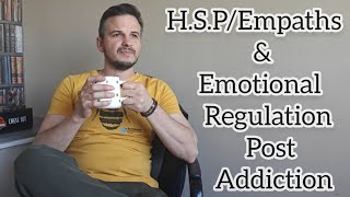 Emotional Regulation after Addiction as an INFJ/H.S.P/EMPATH