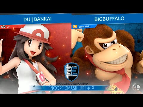 Encore Smash Wifi # 9 - DU | Bankai Vs. Bigbuffalo - Winners Semi-Final