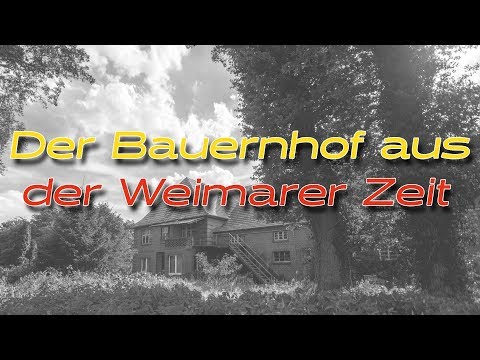 Dokument von 1928 gefunden - Der Bauernhof aus der Weimarer Zeit - Lost Place