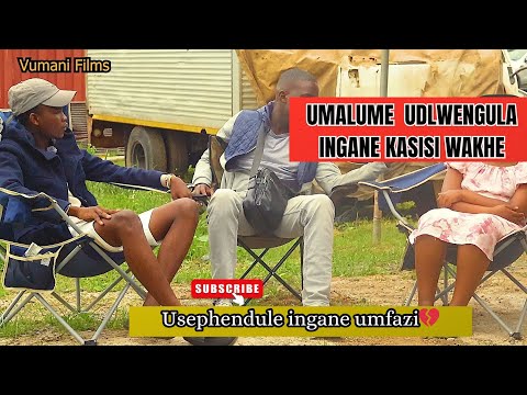 USENKINGENI UMALUME  OLALA NENGANE KASISI WAKHE Vumanifilms Reality Show Ep186