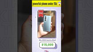 powerful phone under 15k 😱 | #tech #shorts #highclasstech