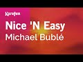 Nice 'N Easy - Michael Bublé | Karaoke Version | KaraFun