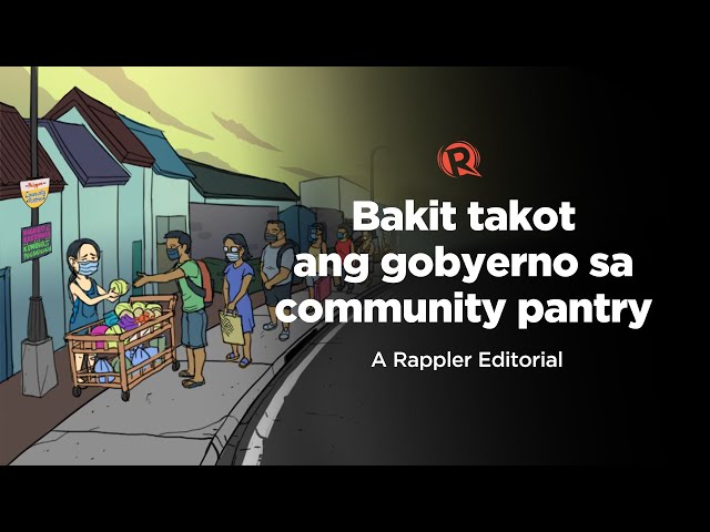 [EDITORIAL] Bakit takot ang gobyerno sa community pantry?