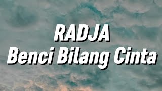 Download lagu Radja - Benci Bilang Cinta (Lirik) mp3 Download lagu Radja - Benci Bilang Cinta (Lirik) mp3