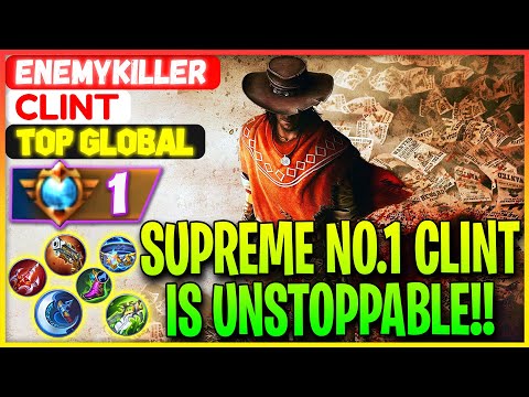 Supreme No.1 Clint Is Unstoppable!! - Former Top 1 Global Clint EnemyKiller - Mobile Legends