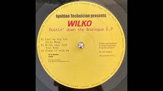 Wilko - Freak It With Me (B2) [IGT 010]